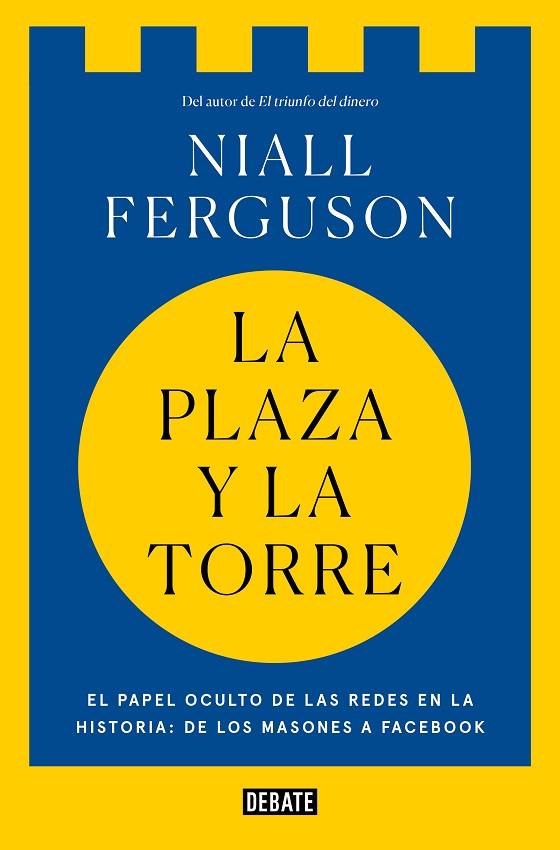 LA PLAZA Y LA TORRE | 9788418967368 | NIALL FERGUSON
