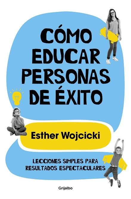 COMO EDUCAR PERSONAS DE EXITO | 9788425356346 | ESTER WOJCICKI