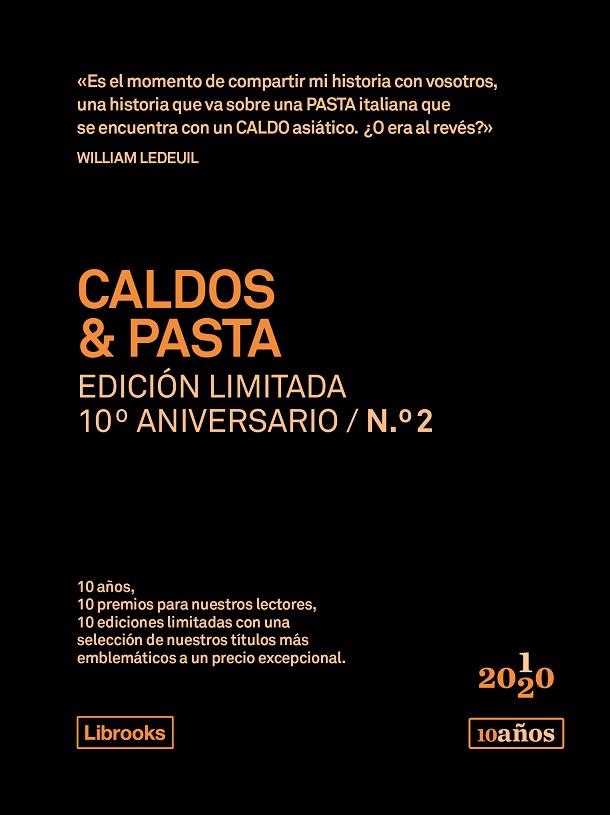 CALDOS & PASTA Edición limitada 10 Aniversario 02 | 9788412256512 | WILLIAM LEDEUIL