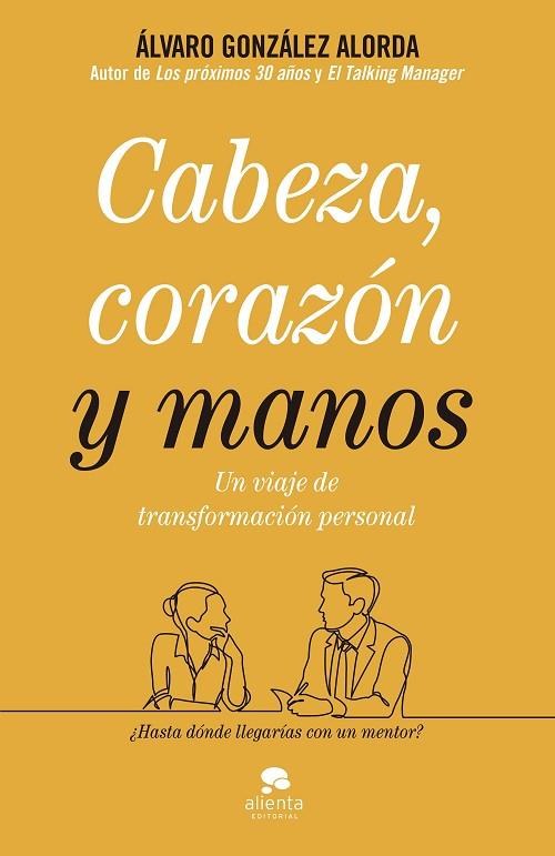 CABEZA CORAZON Y MANOS | 9788413440071 | ALVARO GONZALEZ ALORDA