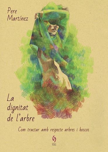 LA DIGNITAT DE L'ARBRE | 9788494928154 | PERE MARTINEZ