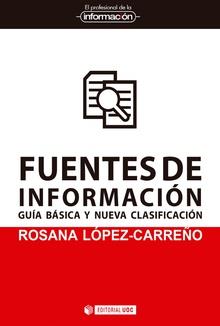 Fuentes de información : guía básica y nuevas clasificaciones | 9788491169000 | LÓPEZ-CARREÑO, Rosana