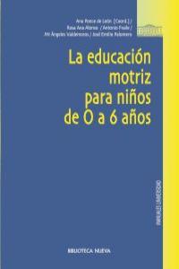 LA EDUCACION MOTRIZ PARA NIÑOS DE 0 A 6 AÑOS | 9788497429689 | ANA PONCE DE LEON