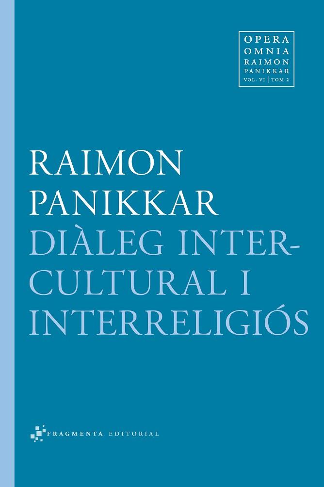 DIALEG INTERCULTURAL I INTERRELIGIOS | 9788415518136 | RAIMON PANIKKAR