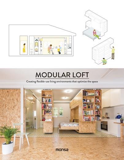 MODULAR LOFT CREATING FLEXIBLE-USE LIVING ENVIRONMENTS THAT OPTIMIZE THE SPACE | 9788416500567