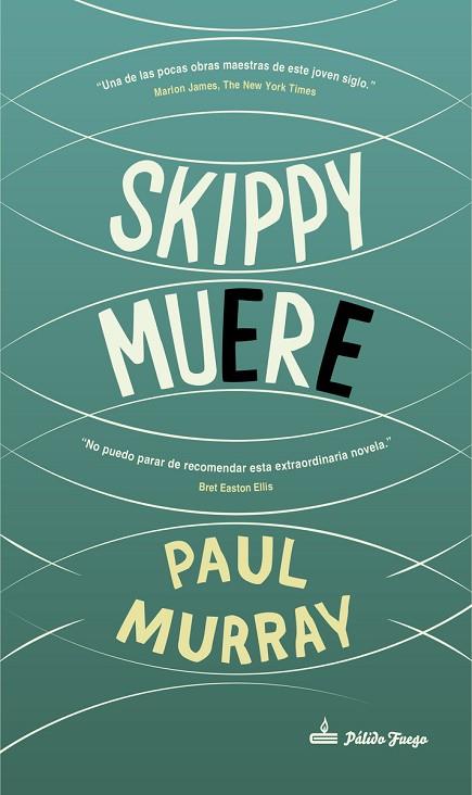 Skippy muere | 9788494838989 | Paul Murray