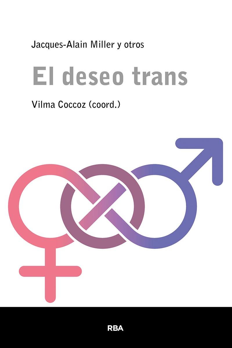 EL DESEO TRANS | 9788411320245 | JACQUES-ALAIN MILLER & VILMA COCCOZ