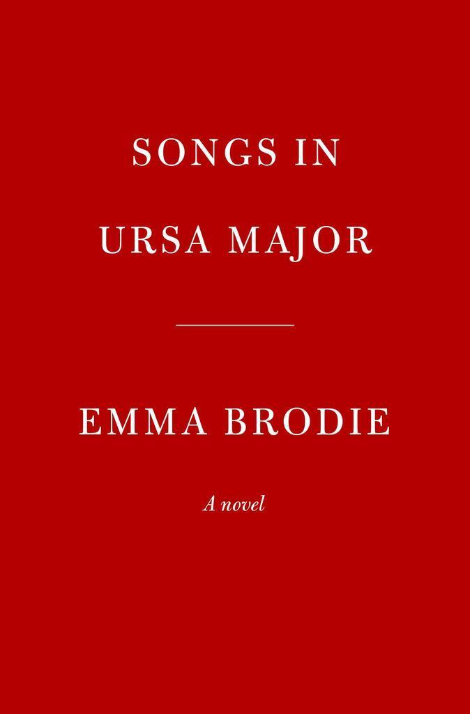 SONGS IN URSA MAJOR | 9781524712037 | EMMA BRODIE