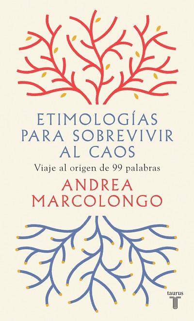 ETIMOLOGIAS PARA SOBREVIVIR AL CAOS | 9788430623839 | ANDREA MARCOLONGO