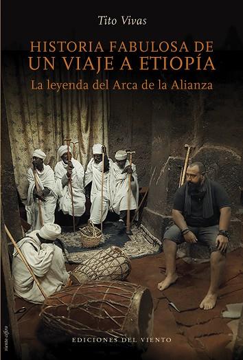 HISTORIA FABULOSA DE UN VIAJE A ETIOPÍA | 9788412055801 | TITO VIVAS