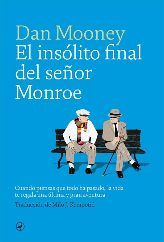 EL INSOLITO FINAL DEL SEÑOR MONROE | 9788416673872 | DAN MOONEY