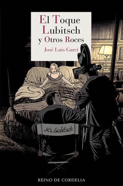 EL TOQUE LUBITSCH Y OTROS ROCES | 9788418141805 | JOSE LUIS GARCI