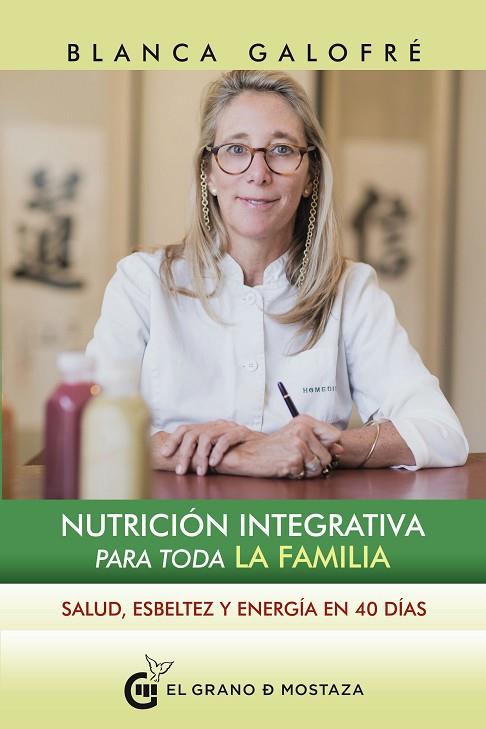 NUTRICION INTEGRATIVA PARA TODA LA FAMILIA | 9788494873973 | BLANCA GALOFRE