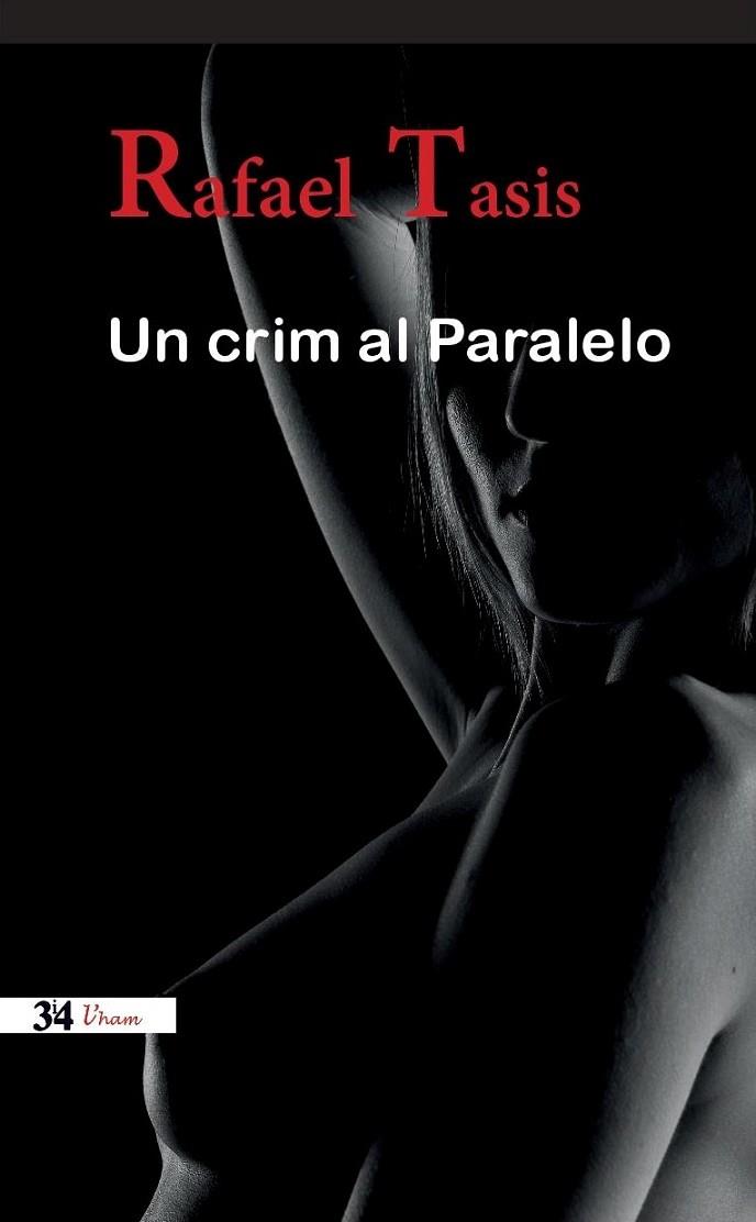 UN CRIM AL PARALELO | 9788475029894 | RAFAEL TASIS I MARCA