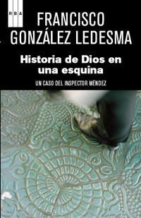 HISTORIAS DE DIOS EN UNA ESQUINA | 9788490060537 | GONZALEZ LEDESMA, FRANCISCO