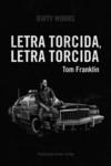 Letra torcida letra torcida | 9788412112832 | TOM FRANKLIN