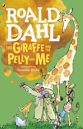 THE GIRAFFE AND THE PELLY AND ME | 9780141365435 | ROAL DAHL & QUENTIN BLAKE