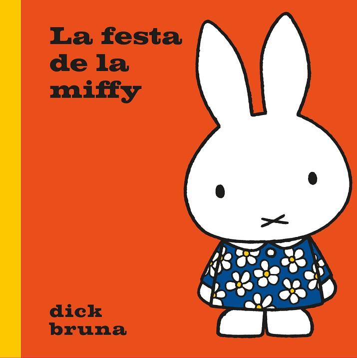 La festa de la Miffy | 9788412368567 | Dick Bruna