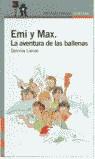 EMI Y MAX, LA AVENTURA DE LAS BALLENAS | 9788420443591 | GEMMA LIENAS