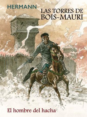 Las torres de Bois Mauri. El hombre del hacha | 9788413425054 | Hermann Huppen