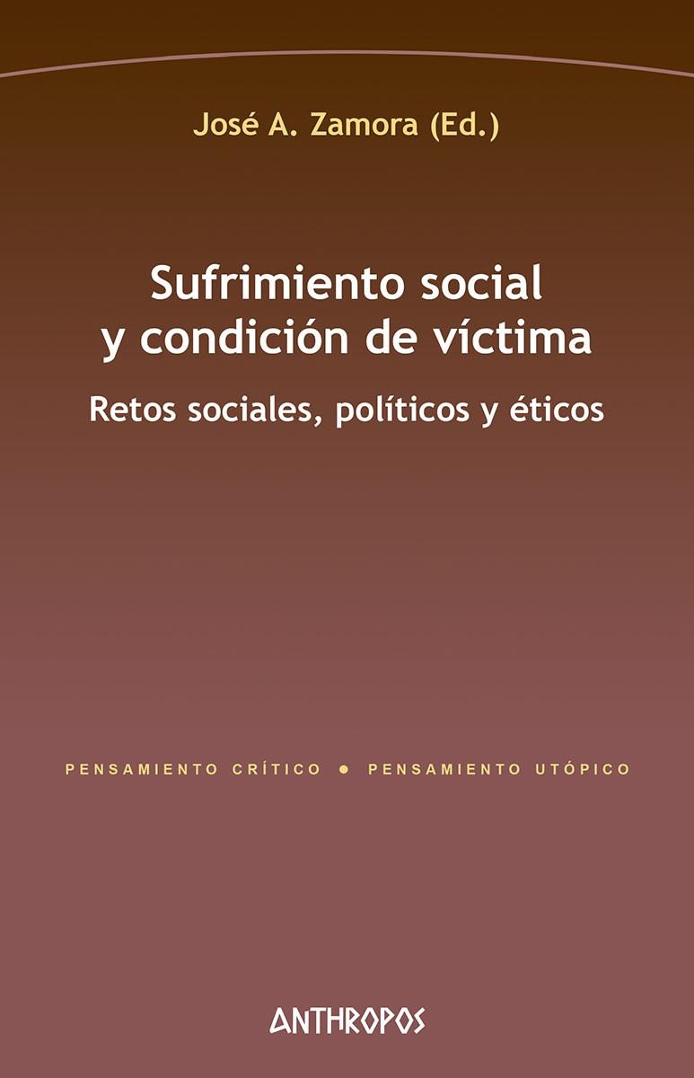SUFRIMIENTO SOCIAL Y CONDICIÓN DE VÍCTIMA | 9788417556518 | JOSE A. ZAMORA