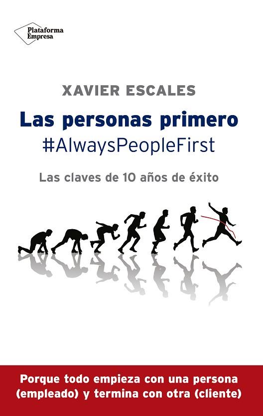 LAS PERSONAS PRIMERO LAS CLAVES DE 10 AÑOS DE EXITO | 9788417002244 | XAVIER ESCALES ESTRUCH