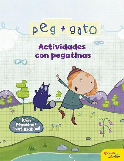 PEG + GATO ACTIVIDADES CON PEGATINAS | 9788408206477 | PEG + GATO