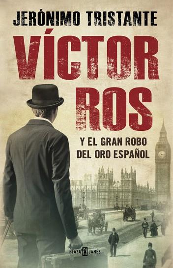 Víctor Ross y el gran robo del oro español | 9788401015854 | Jerónimo Tristante