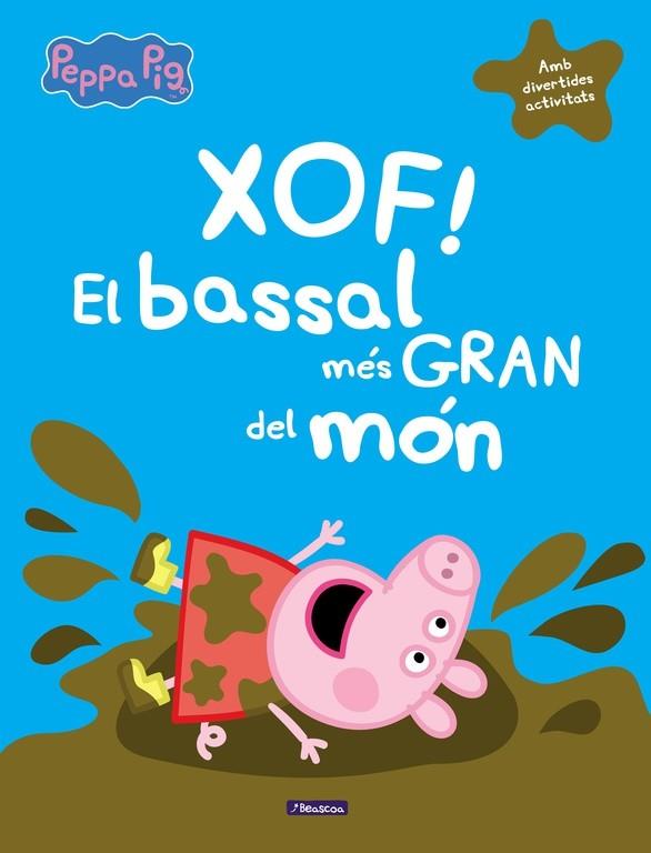PEPPA PIG XOF EL BASSAL MES GRAN DEL MON  | 9788448848835 | VVAA