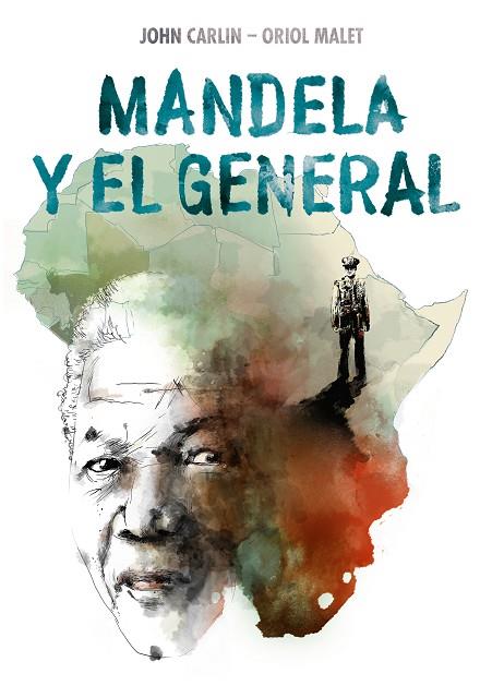 MANDELA Y EL GENERAL | 9788466346344 | JOHN CARLIN & ORIOL MALET