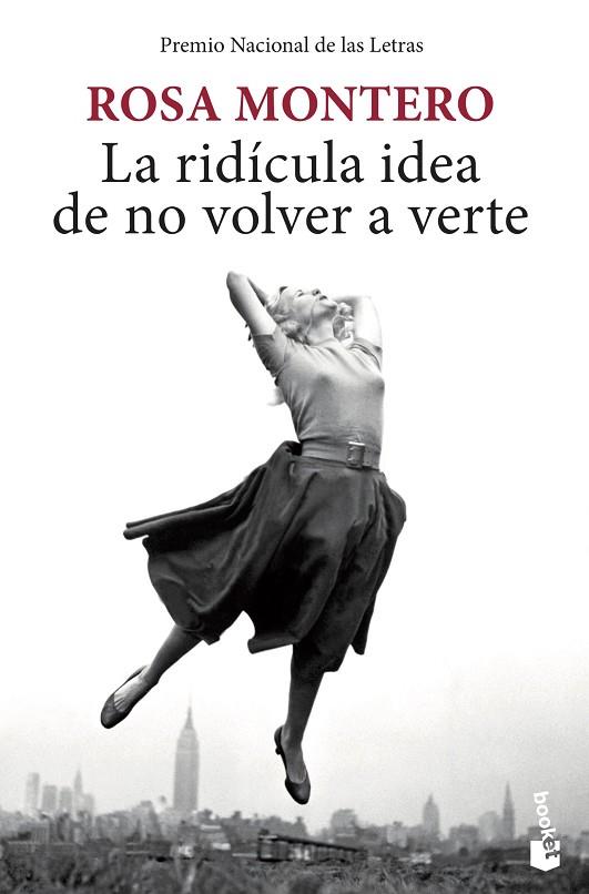 RIDICULA IDEA DE NO VOLVER A VERTE, LA | 9788432222719 | ROSA MONTERO