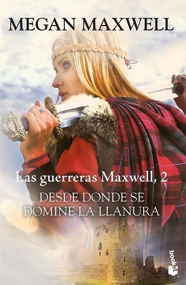 LAS GUERRERAS MAXWELL 02 DESDE DONDE SE DOMINE LA LLANURA | 9788408193890 | MEGAN MAXWELL