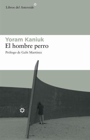 EL HOMBRE PERRO | 9788493544898 | KANIUK, YORAM