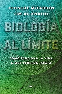 BIOLOGIA AL LIMITE | 9788490565179 | JOHNJOE MCFADDEN & JIM AL-KHALILI 
