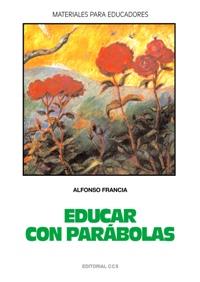 EDUCAR CON PARABOLAS | 9788470436369 | FRANCIA HERNANDEZ, ALFONSO