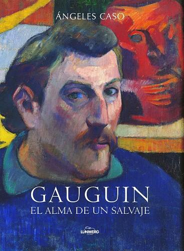 GAUGUIN EL ALMA DE UN SALVAJE | 9788497859196 | CASO, ANGELES