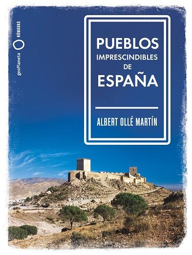 Pueblos imprescindibles de España | 9788408239536 | Albert Ollé