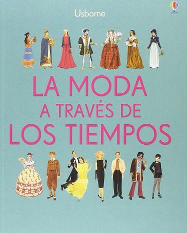 LA MODA A TRAVES DE LOS TIEMPOS | 9781474934633 | COWAN LAURA