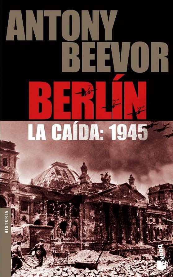 BERLIN LA CAIDA : 1945 | 9788484327066 | ANTONY BEEVOR