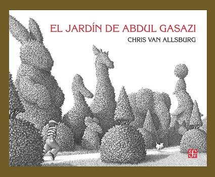 EL JARDIN DE ABDUL GASAZI | 9786071652201 | CHRIS VAN ALLSBURG
