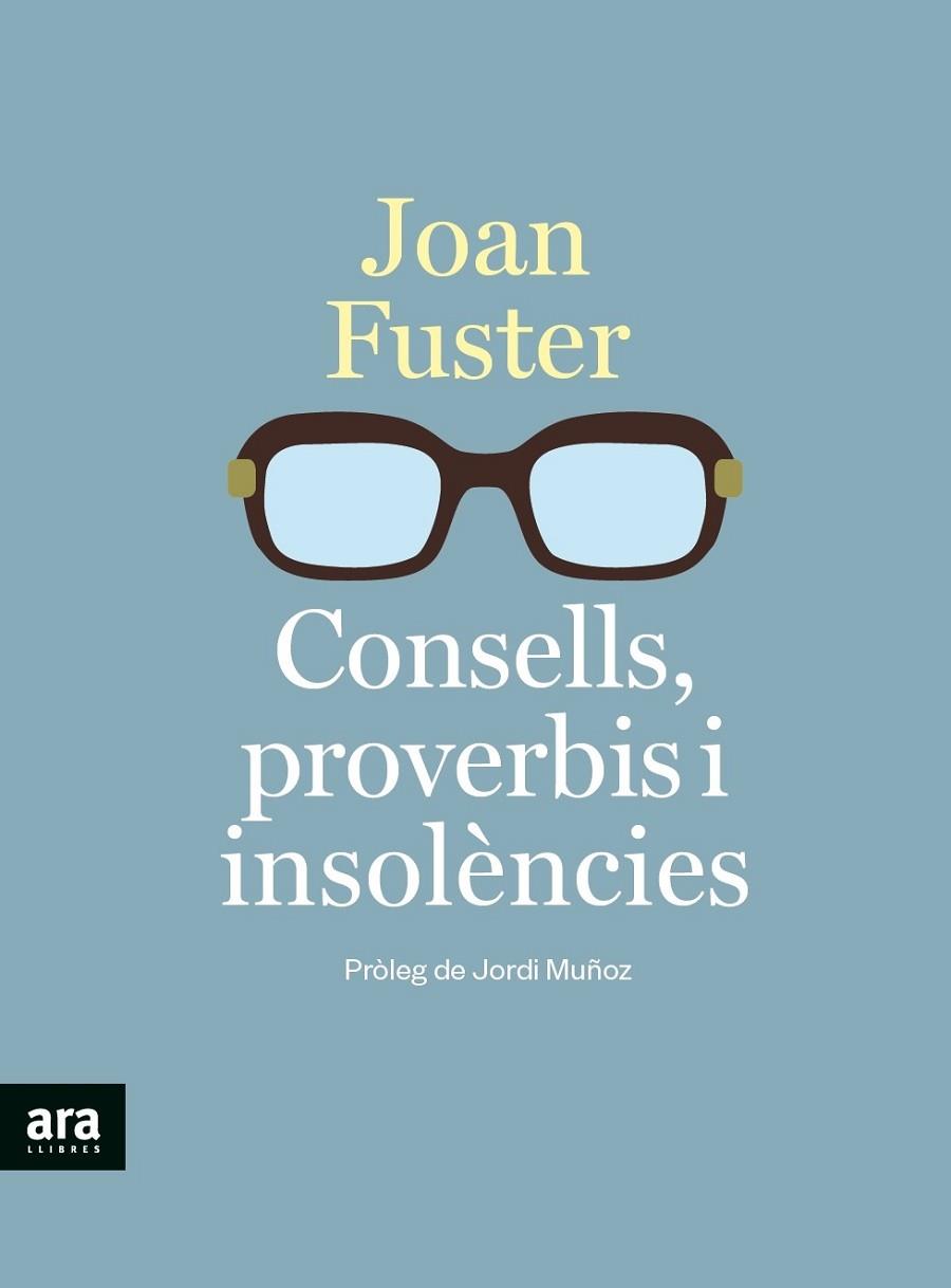 CONSELLS, PROVERBIS I INSOLÈNCIES | 9788418928390 | JOAN FUSTER I ORTELLS