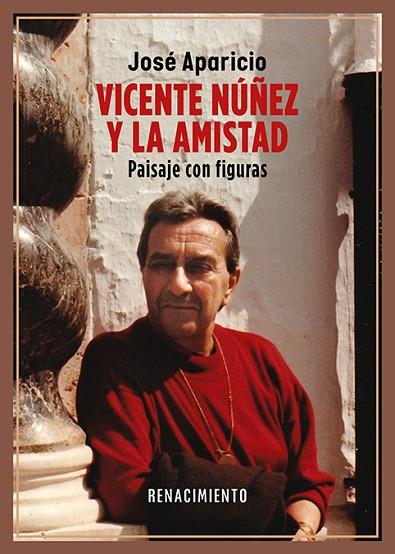 Vicente Nuñez y la amistad | 9788410148093 | JOSE APARICIO