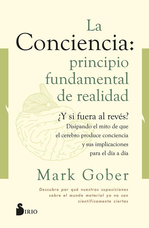 LA CONCIENCIA PRINCIPIO FUNDAMENTAL DE REALIDAD | 9788418531187 | MARK GOBER