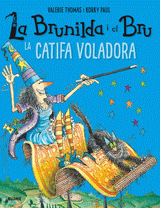 BRUNILDA I BRU LA CATIFA VOLADORA | 9788417056148 | VALERIE THOMAS & PAUL KORKY