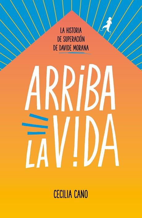 ARRIBA LA VIDA | 9788417460914 | DAVIDE MORANA & CECILIA CANO