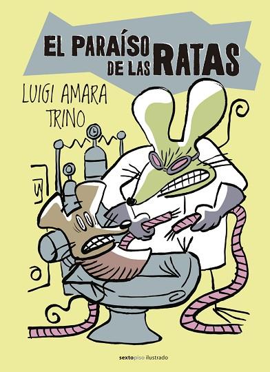 EL PARAISO DE LAS RATAS | 9786078619061 | LUIGI AMARA TRINO