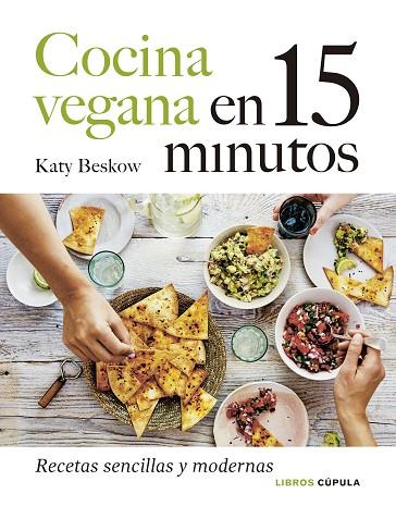 Cocina vegana en 15 minutos | 9788448027605 | Katy Beskow