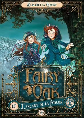 Fairy Oak 02 L'encant de la Foscor | 9788419004017 | ELISABETTA GNONE
