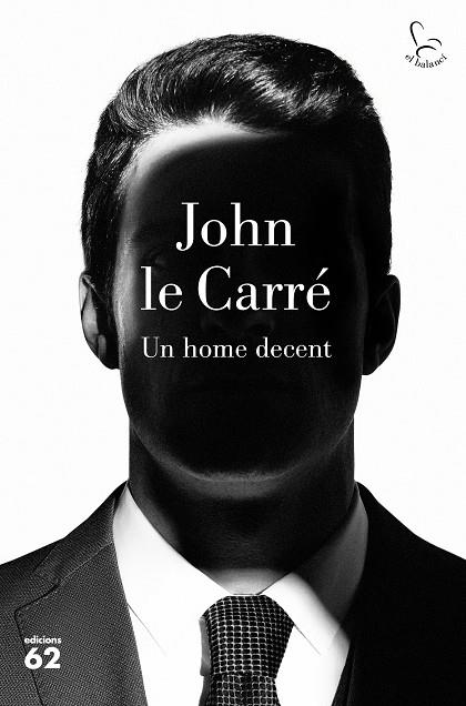 UN HOME DECENT | 9788429777895 | JOHN LE CARRE