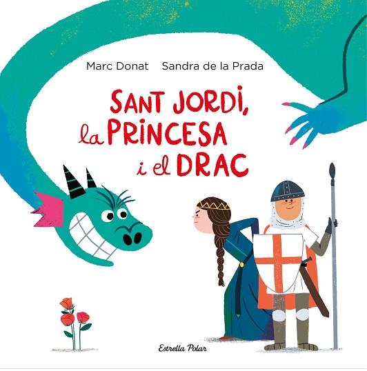 Sant Jordi la princesa i el drac | 9788418134203 | Marc Donat